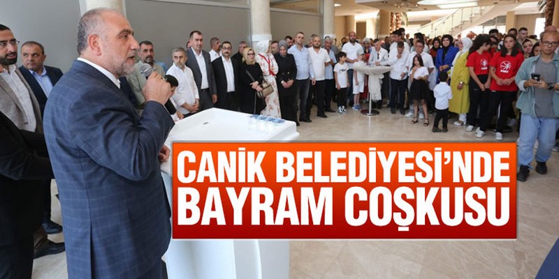 Canik Belediyesi’nde Bayram Coşkusu