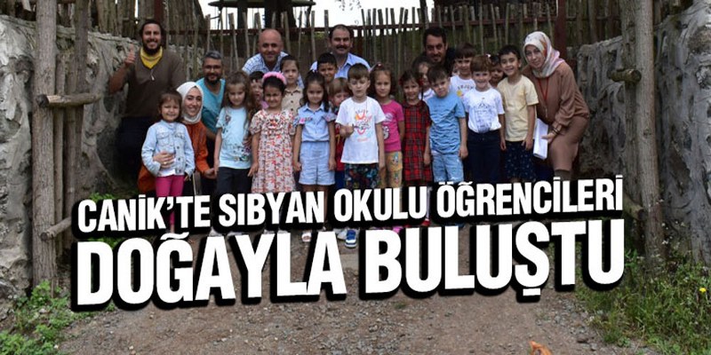 Canik’te Sıbyan Okulu Öğrencileri Doğayla Buluştu