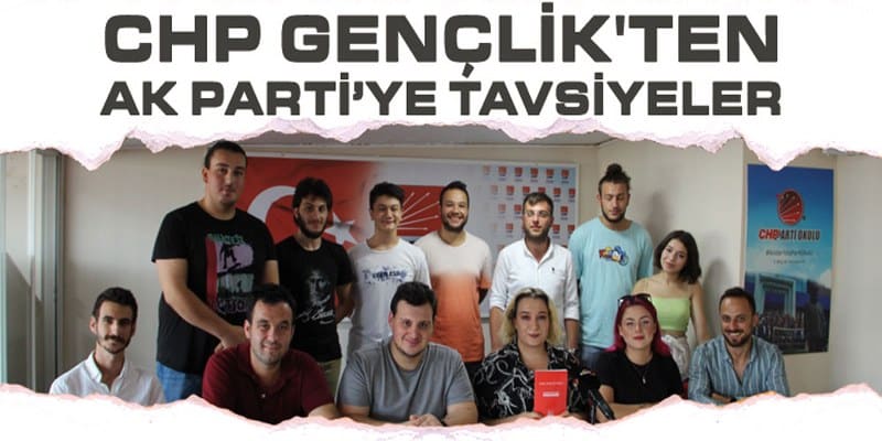CHP Gençlik’ten AK Parti’ye tavsiyeler