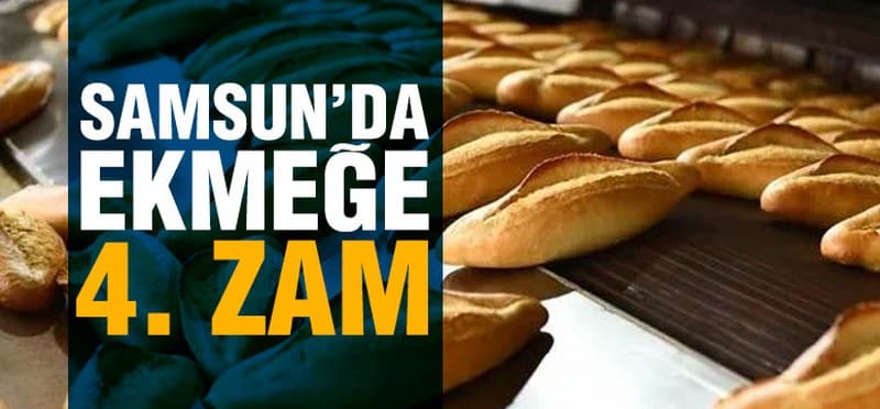 Samsun’da Ekmeğe Zam