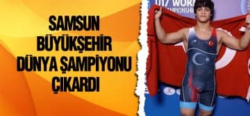 Samsun Büyükşehir Dünya Şampiyonu Çıkardı
