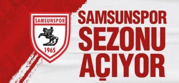 Samsunspor Sezonu Açıyor