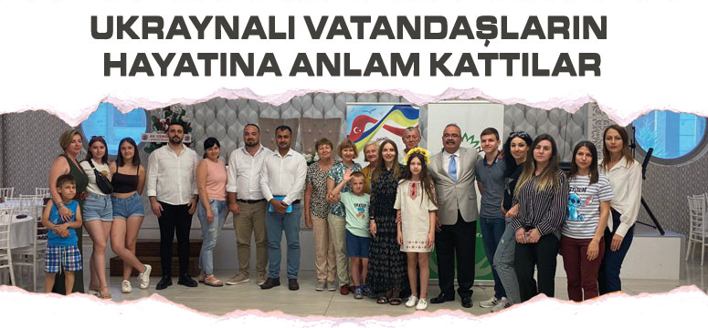 Hayata Anlam Katanlar Derneği Ukrayna’lı Vatandaşlara Umut Eli Uzattı!