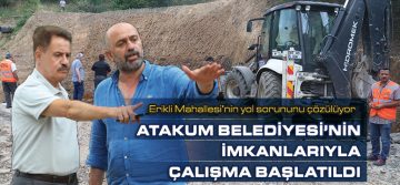 Erikli Mahallesi’nin yol sorununu Atakum Belediyesi çözüyor