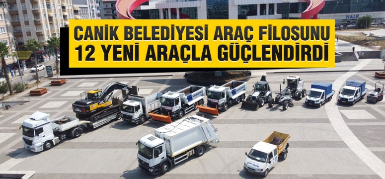 Canik Belediyesi Araç Filosunu Güçlendirdi