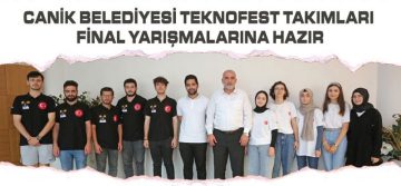 Canik Belediyesi TEKNOFEST Takımları Final Yarışmalarına Hazır