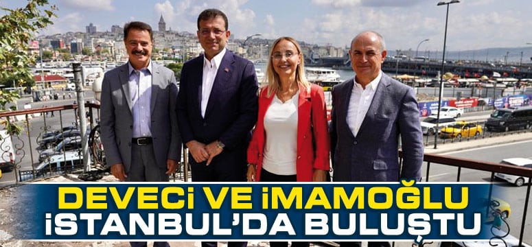Deveci ve İmamoğlu buluştu