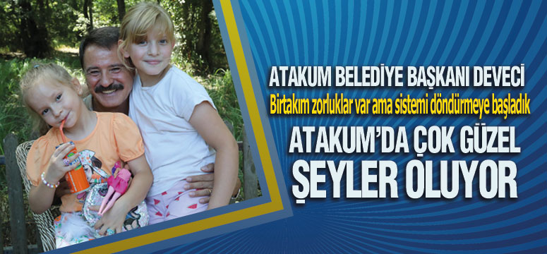 Başkan Deveci, ‘Atakum’da Çok Güzel Şeyler Oluyor’ 