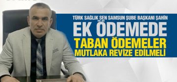 Şahin’den Ek Ödeme Açıklaması