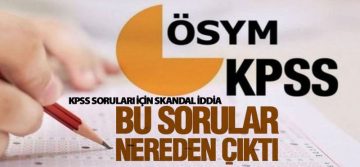 KPSS soruları için skandal iddia: 20 soru aynı çıktı