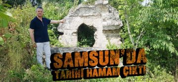 Samsun’da Tarihi Hamam Çıktı