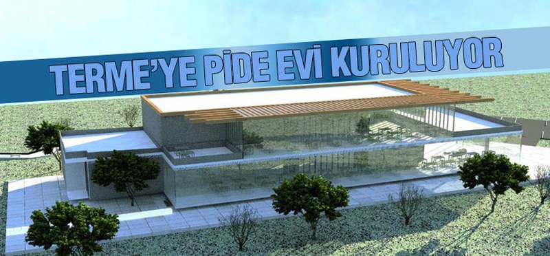 Terme Pide Evi’nin temeli atıldı