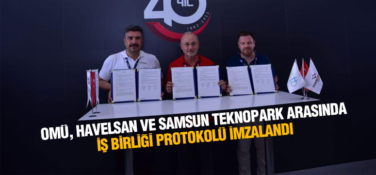 OMÜ, HAVELSAN ve Samsun Teknopark Arasında İş Birliği Protokolü İmzalandı