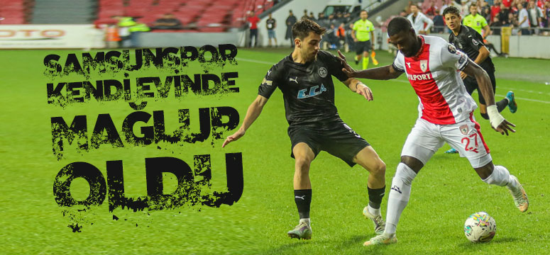 YILPORT SAMSUNSPOR – MANİSA FK : 0 – 1