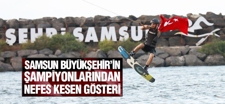 Samsun Büyükşehir’in Şampiyonlarından Nefes Kesen Gösteri