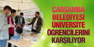 Çarşamba Belediyesi Üniversite Öğrencilerini Karşılıyor