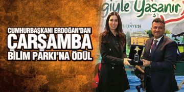 Çarşamba Belediyesi’ne Cumhurbaşkanı Erdoğan’dan Ödül