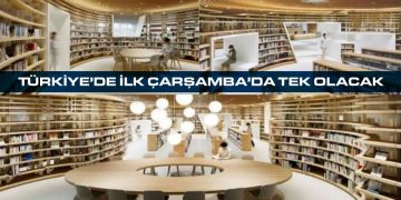 Çarşamba’ya Yapılan Kütüphane Türkiye’de İlk Olacak