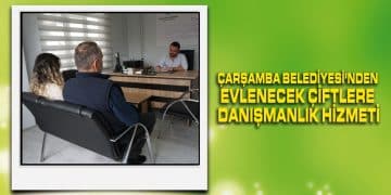 Çarşamba Belediyesi’nden Evlenecek Çiftlere Danışmanlık Hizmeti