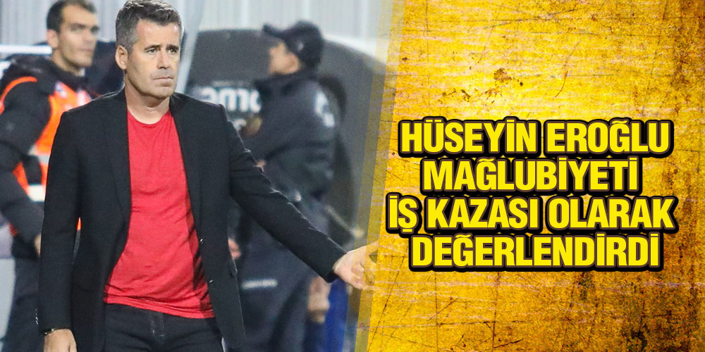 Eroğlu’ndan Altınordu Maçı Sonrası Açıklama