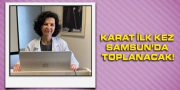 KARAT İLK KEZ SAMSUN’DA TOPLANACAK!