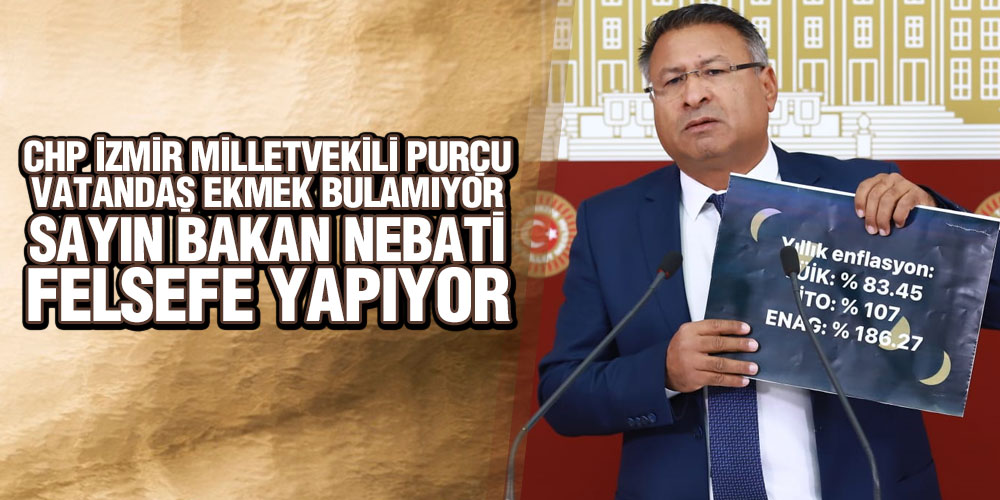 CHP’li Purçu, Türkiye’nin yoksulluk gerçeğini gözler önüne serdi