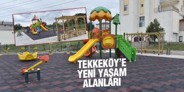 Tekkeköy’e Yeni Yaşam Alanları