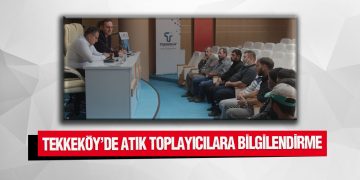 Tekkeköy’de Atık Toplayıcılar Bilgilendirildi
