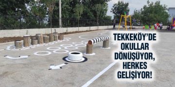 Tekkeköy’de Okullar Dönüşüyor, Herkes Gelişiyor!