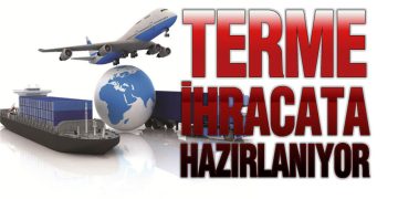 Terme’de İhracatı Artıracak Proje