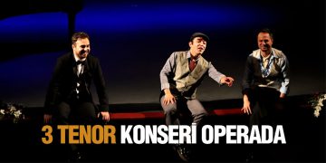 ‘3 Tenor’ Konseri Operada