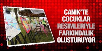 Canik’te Çocuklar Resimleriyle Farkındalık Oluşturuyor