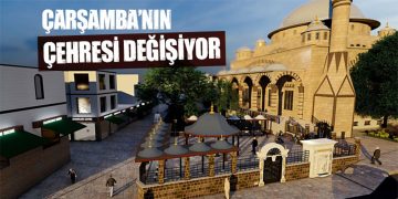 Çarşamba’nın Çehresi Değişiyor