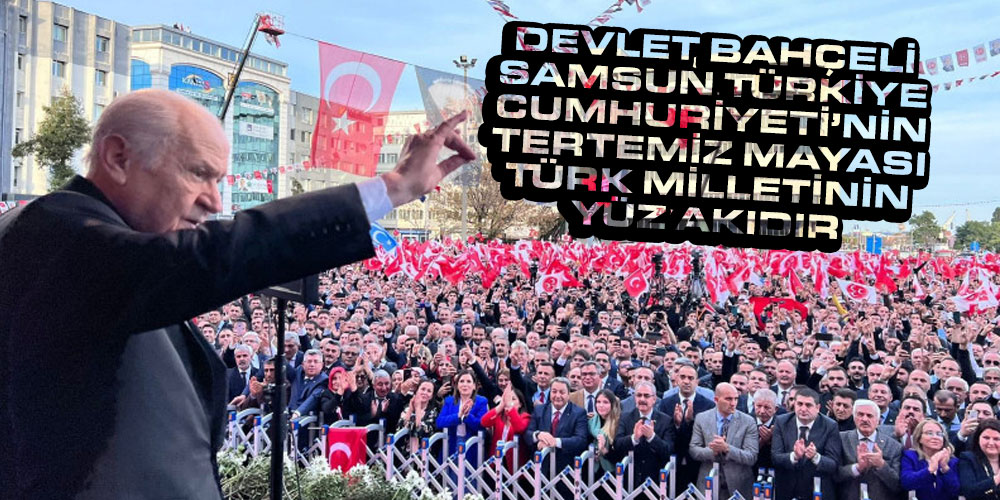 Bahçeli Samsun’da Konuştu