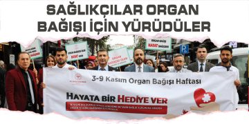 Sağlıkçılar Organ Bağışı İçin Yürüdüler