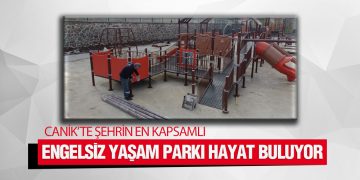 Canik Belediyesi Engelsiz Yaşam Parkını İlçeye Kazandırıyor