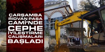 Çarşamba Rıdvan Paşa Cami’nde Cephe İyileştirme Çalışmaları Başladı