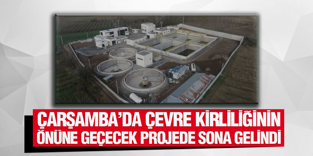Samsun Büyükşehir Arıtma Tesisinde Sona Geldi