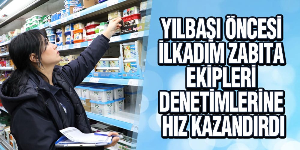 İlkadım’da Zincir Marketler Mercek Altında