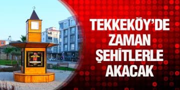Tekkeköy’de Zaman Şehitlerle Akacak