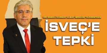 Emekli Kurmay Albay Yıldırım: ‘İsveç’e Gerekli Cevap Verilmelidir’