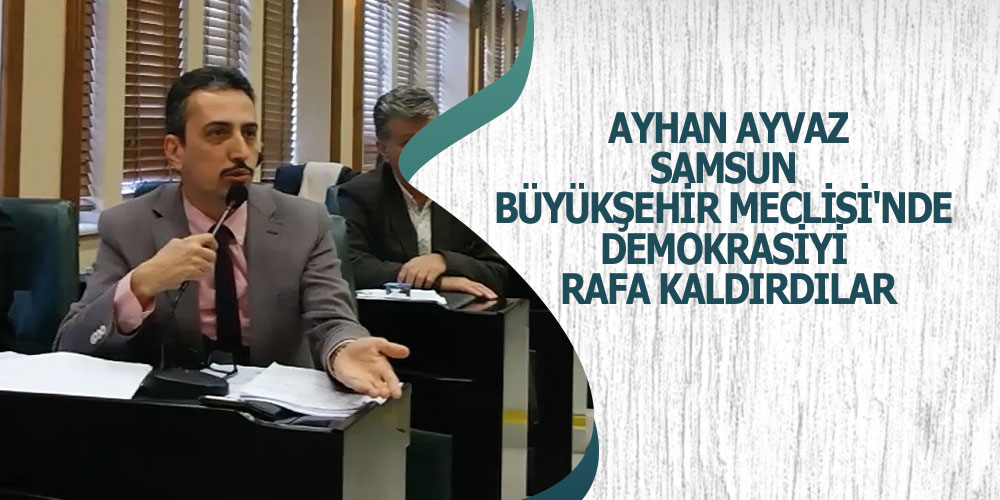 Samsun Büyükşehir Belediye Meclisi Karıştı, CHP ve İYİ Parti toplantıyı terk etti