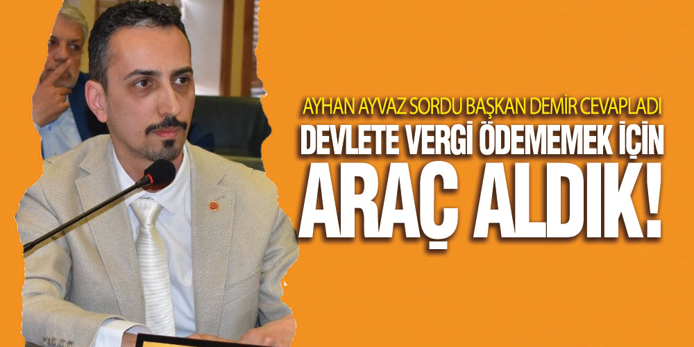 Ayhan Ayvaz, ‘Mustafa Demir Vergi Mi Kaçırıyor?’