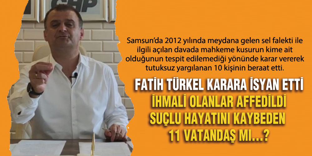 Samsun’da Sel Felaketi’nin Suçlusu Bulunamadı