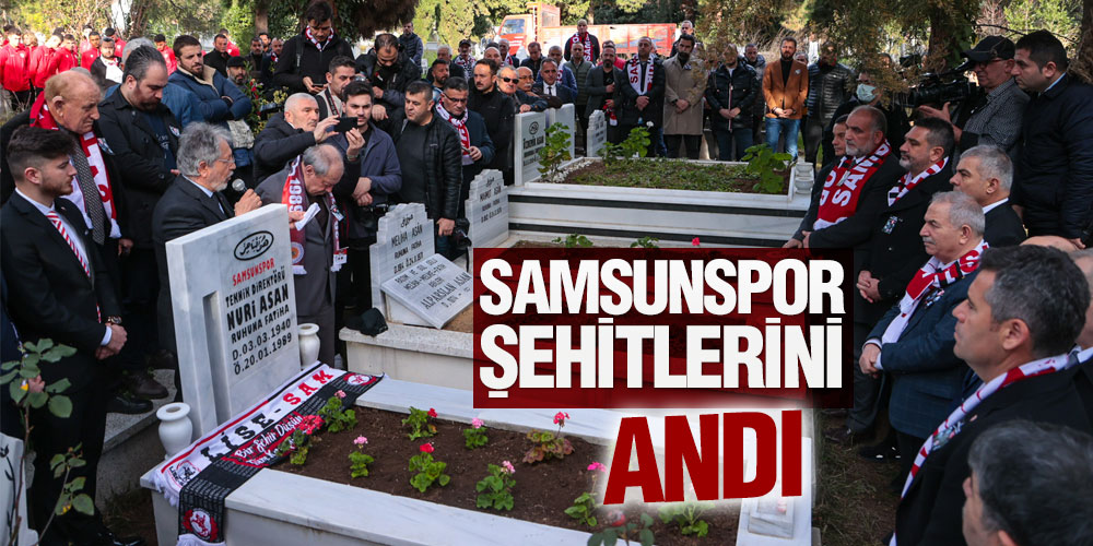 Samsunspor Şehitlerini Andı