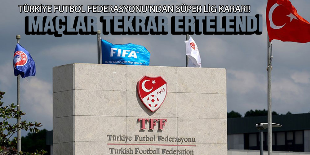 Maçlar Tekrar Ertelendi