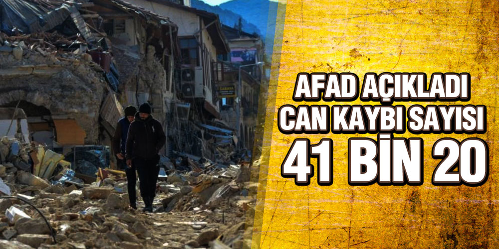 AFAD, ‘Can Kaybı 41 Bin 20’