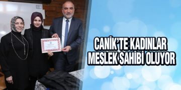 Canik’te Kadınlar Meslek Sahibi Oluyor