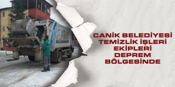 Canik Belediyesi Temizlik İşleri Ekipleri Deprem Bölgesinde