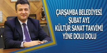 Çarşamba Belediyesi Şubat Ayı Kültür Sanat Takvimi Yine Dolu Dolu